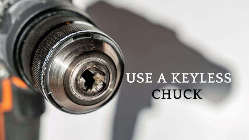 How to Use a Keyless Chuck?