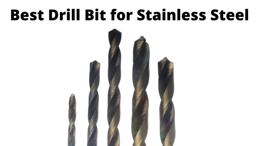 Best Drill Bit for Stainless Steel