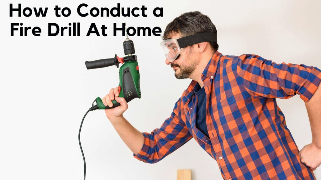 How to Conduct a Fire Drill at Home?
