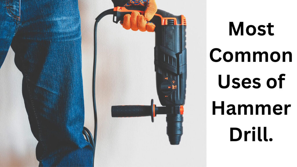 10 of the most common uses for a hammer drill.