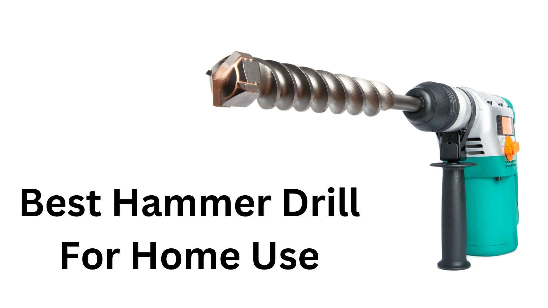 Best Hammer drill for home use