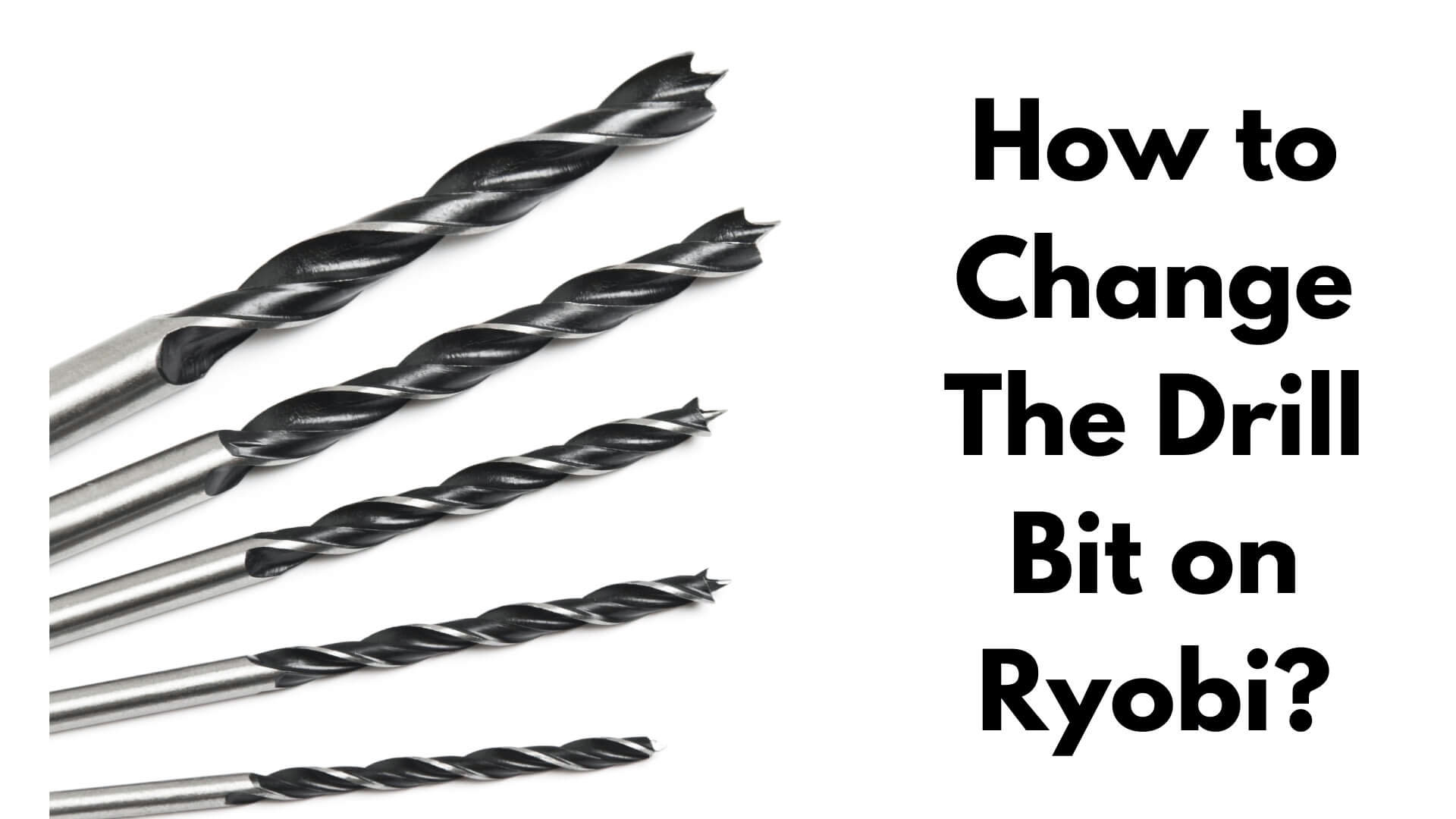 How to Change Drill Bit on Ryobi