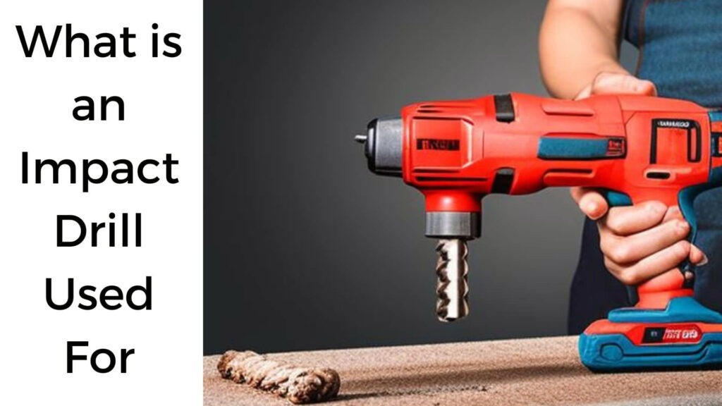 what is an impact drill used for?