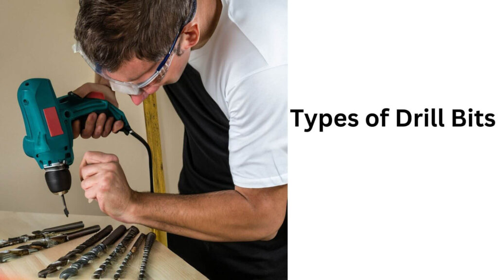 Types of Drill Bits: