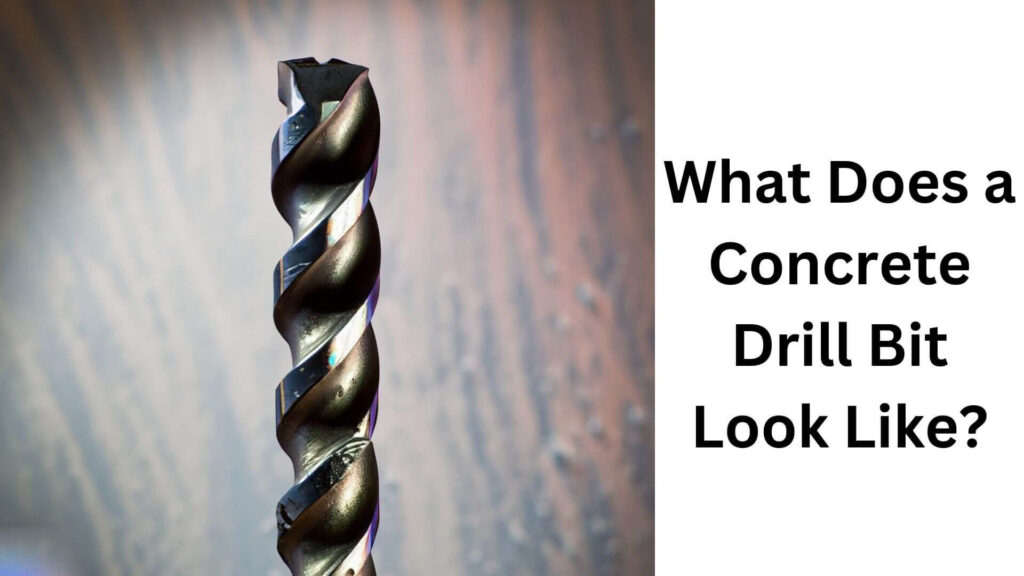 What Does a Concrete Drill Bit Look Like?