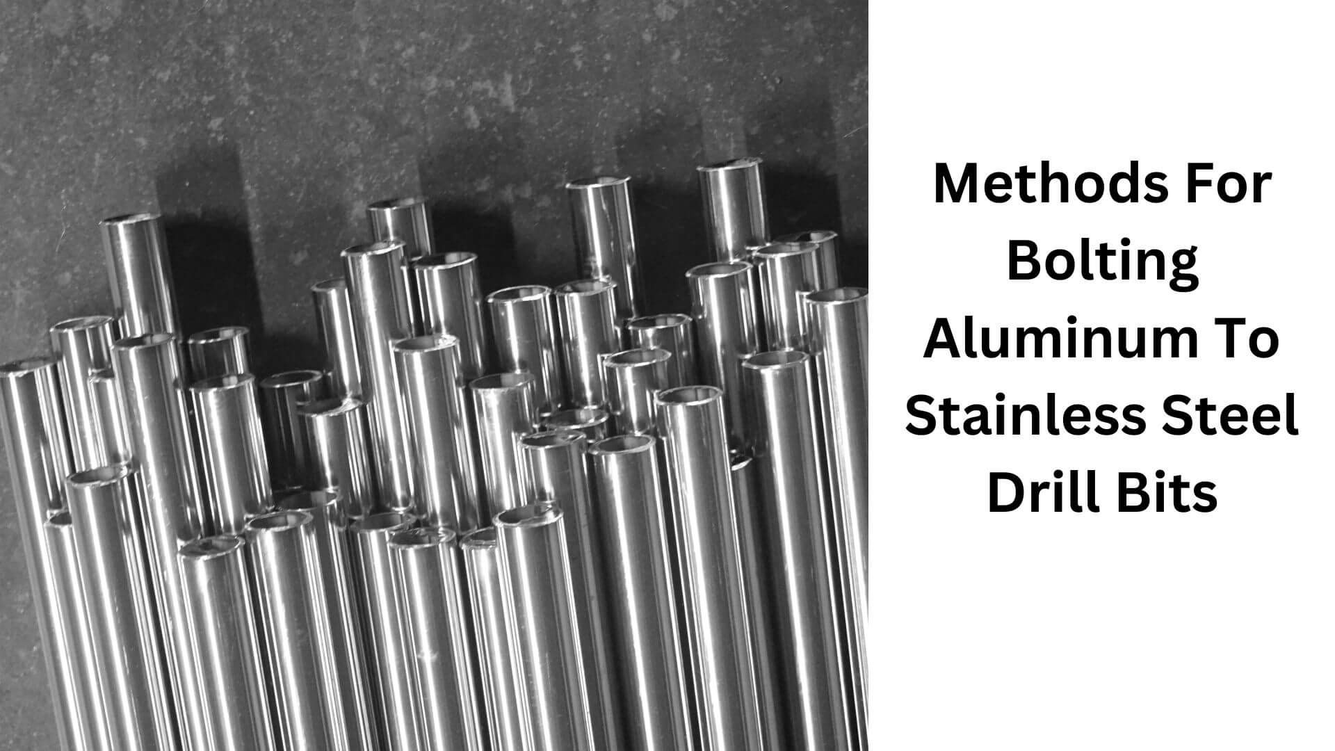 Can You Bolt Aluminum to Stainless Steel Drill Bits? | Drillay