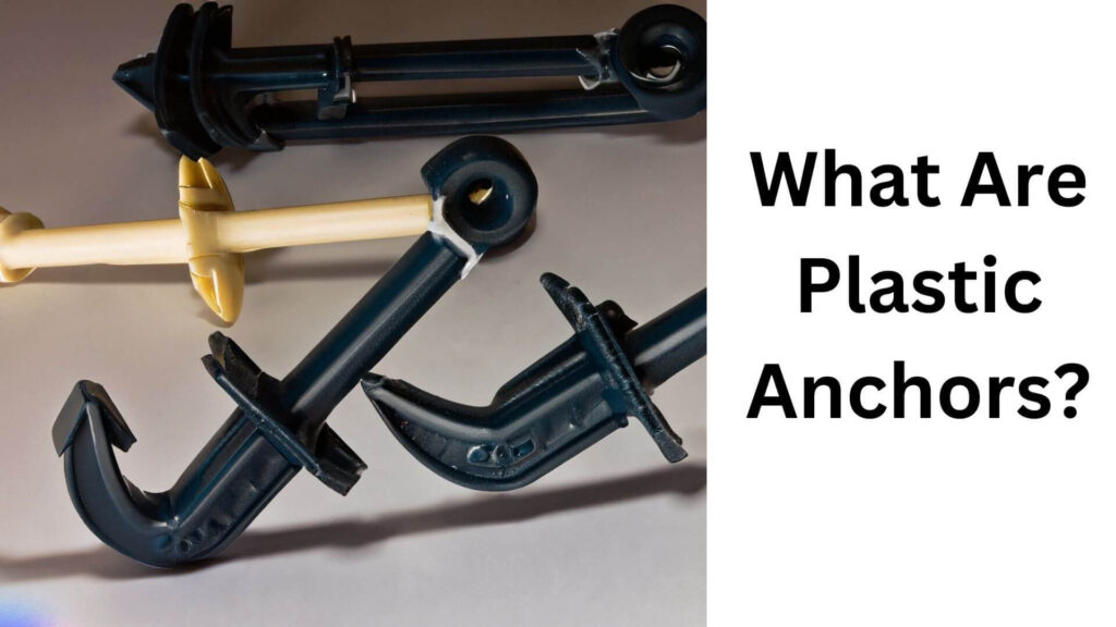 What Are Plastic Anchors?