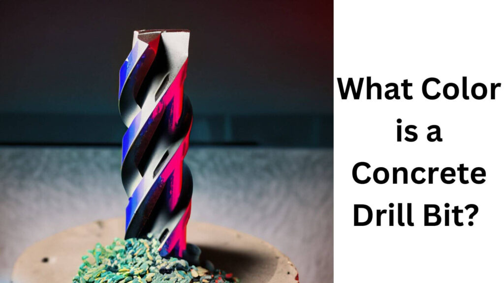 What Color is a Concrete Drill Bit?