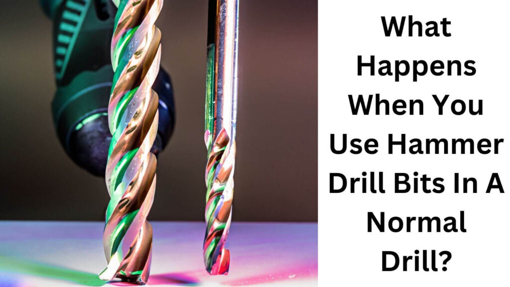 Can I Use Hammer Drill Bits in Normal Drill?
