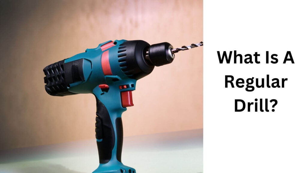 What Is A Regular Drill?